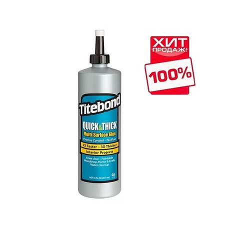 ХИТ! Клей Quick Thick 473 мл быстродействующий для внутренних работ Titebond TB2404